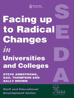 cover image of Facing Up to Radical Change in Universities and Colleges